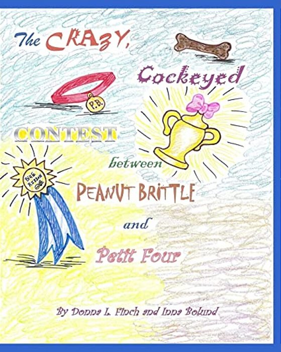 The Crazy, Cockeyed, Contest Between Peanut Brittle And Petit Four: Pandora Puckett-..