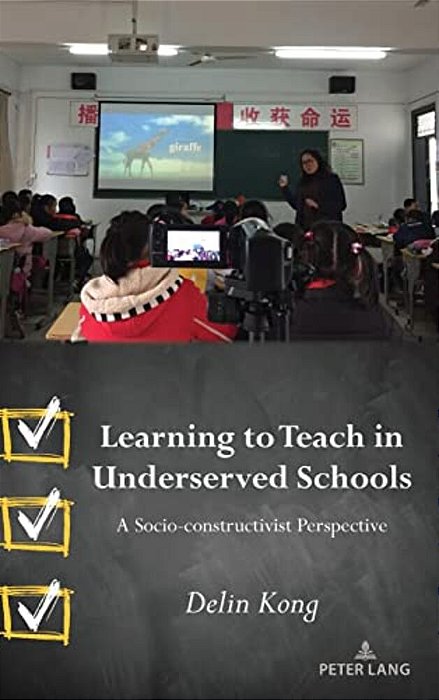 Learning To Teach In Underserved Schools: A Socio-Constructivist Perspective-..