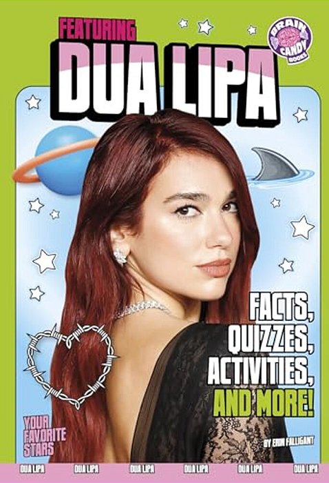 Featuring Dua Lipa: Facts, Quizzes, Activities, And More!-..
