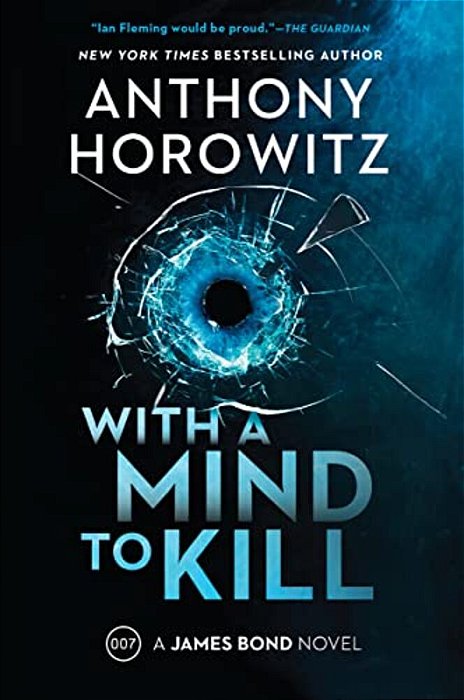 With A Mind To Kill: A James Bond Novel-..