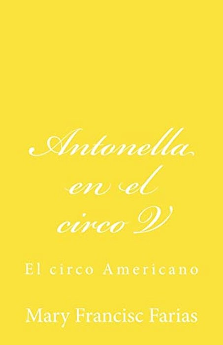 Antonella En El Circo V: En El Circo Americano-..