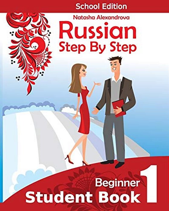 Student Book1, Russian Step By Step: School Edition-..