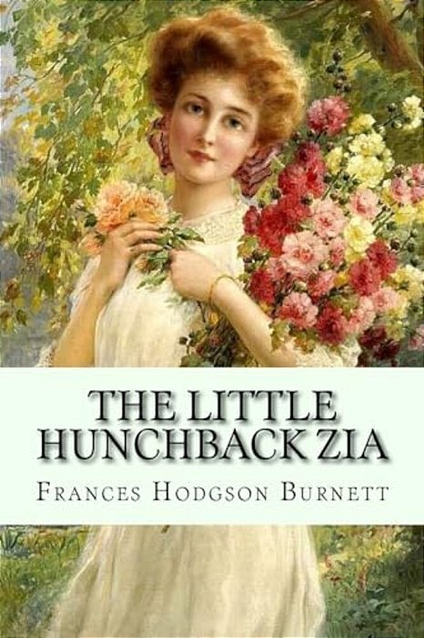 The Little Hunchback Zia Frances Hodgson Burnett-..