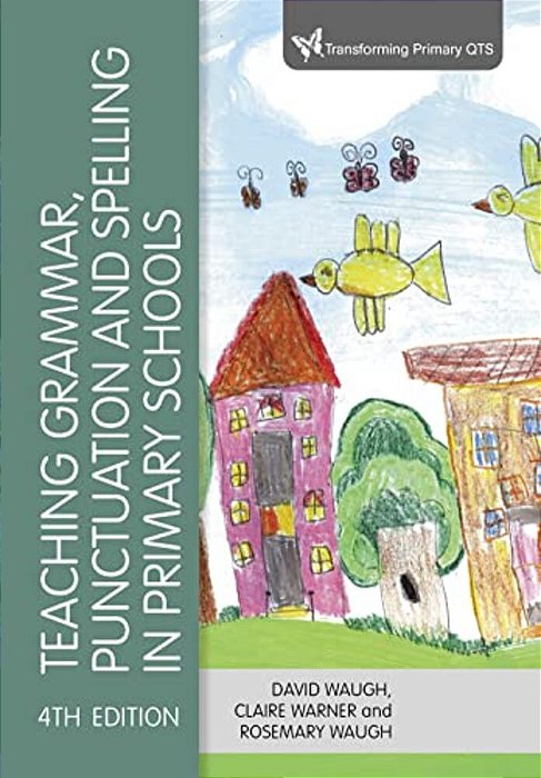 Teaching Grammar, Punctuation And Spelling In Primary Schools-..