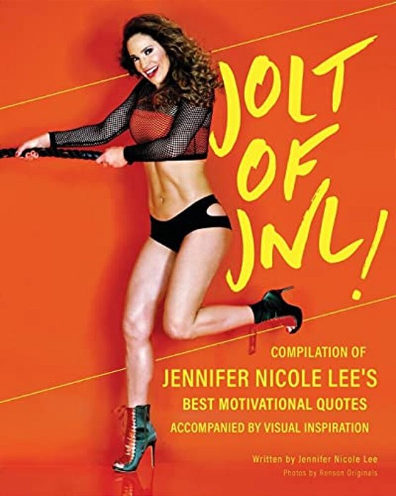 Jolt Of Jnl!: Compilation Of Jennifer Nicole Lee's Best Motivational Quotes-..