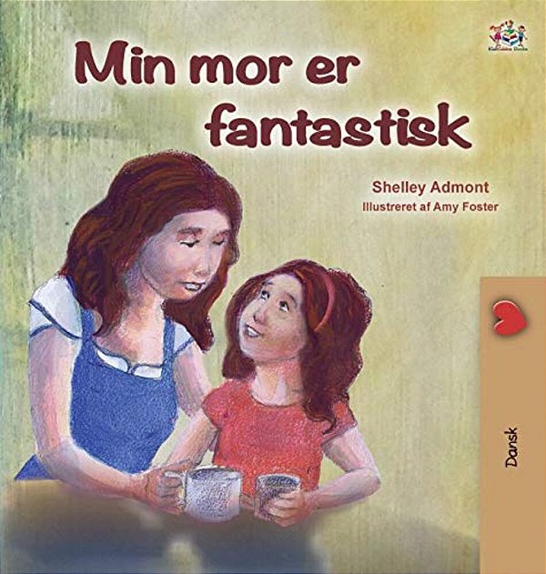 My Mom Is Awesome (Danish Book For Kids)-..