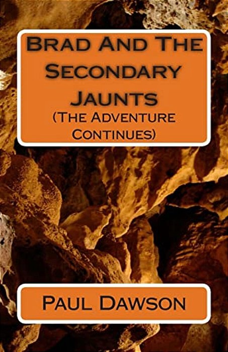 Brad And The Secondary Jaunts: (The Advetnure Continues)-..