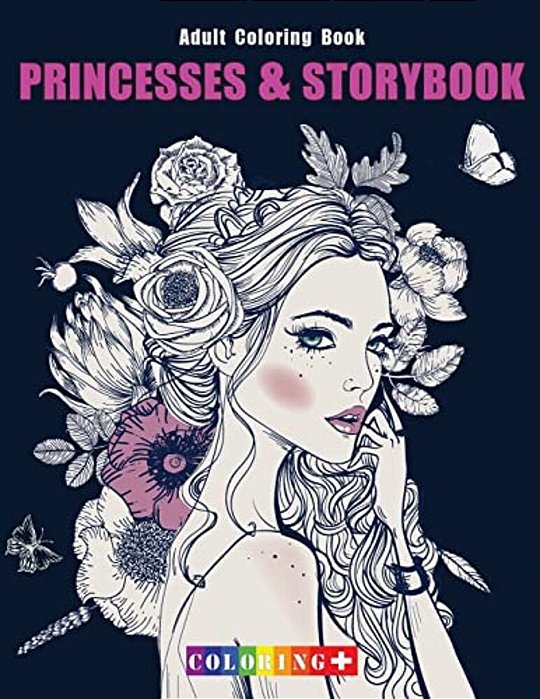 Princesses & Storybook Adult Coloring Book: Coloring Book With Fun, Stress Relief & Mindful Meditation And Relaxing Patterns Coloring Pages-..