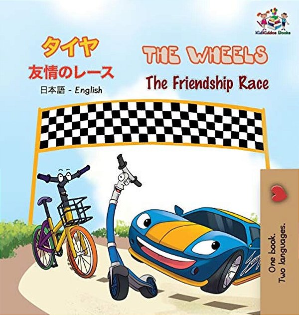 The Wheels The Friendship Race: Japanese English Bilingual Book-..
