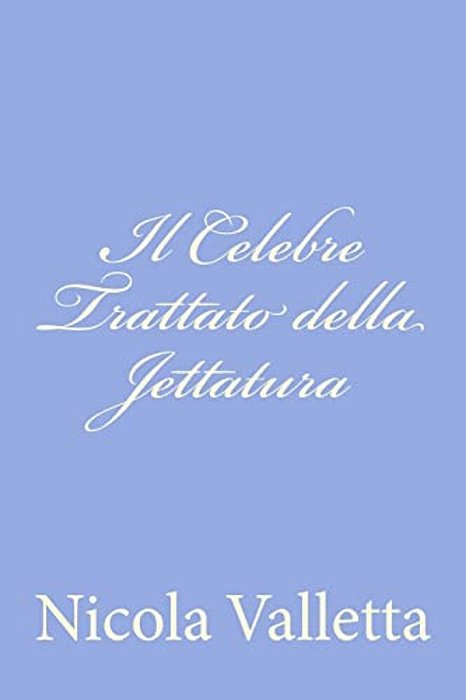 Il Celebre Trattato Della Jettatura-..