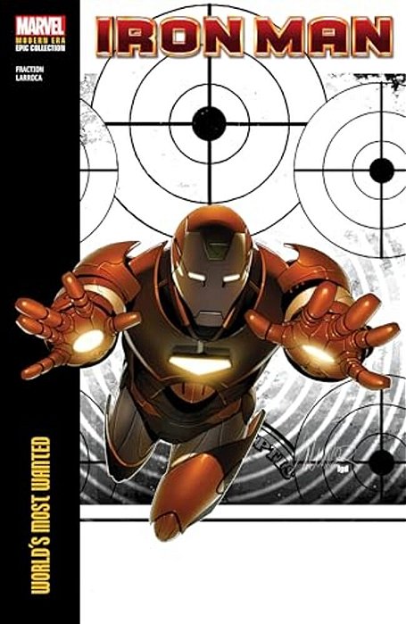 Iron Man Modern Era Epic Collection: World's Most Wanted-..