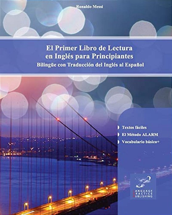 El Primer Libro De Lectura En Inglés Para Principiantes: Bilingüe Con Traducción Del Inglés Al Español-..