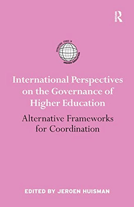 International Perspectives On The Governance Of Higher Education: Alternative Frameworks For Coordination-..