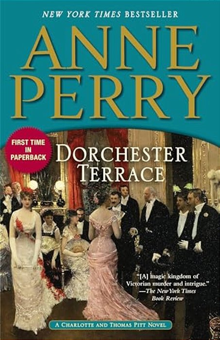 Dorchester Terrace: A Charlotte And Thomas Pitt Novel-..