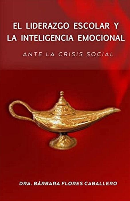 El Liderazgo Escolar Y La Inteligencia Emocional Ante La Crisis Social-..