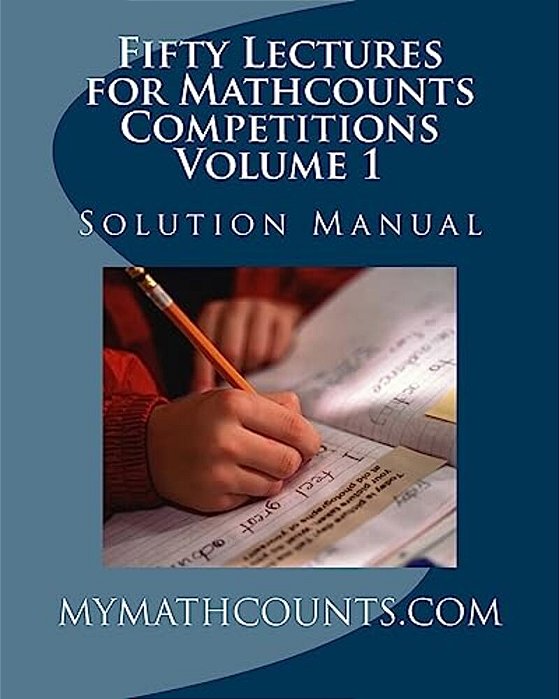 Fifty Lectures For Mathcounts Competitions (1) Solution Manual-..
