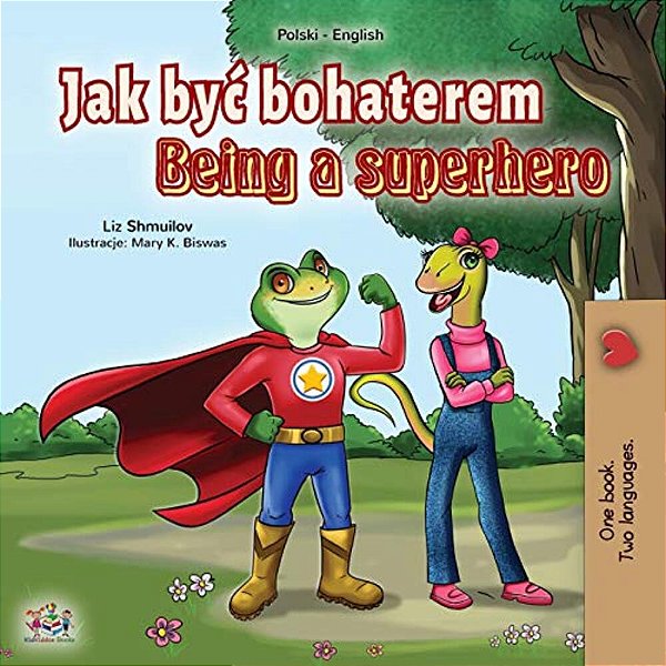 Being A Superhero (Polish English Bilingual Book For Kids)-..
