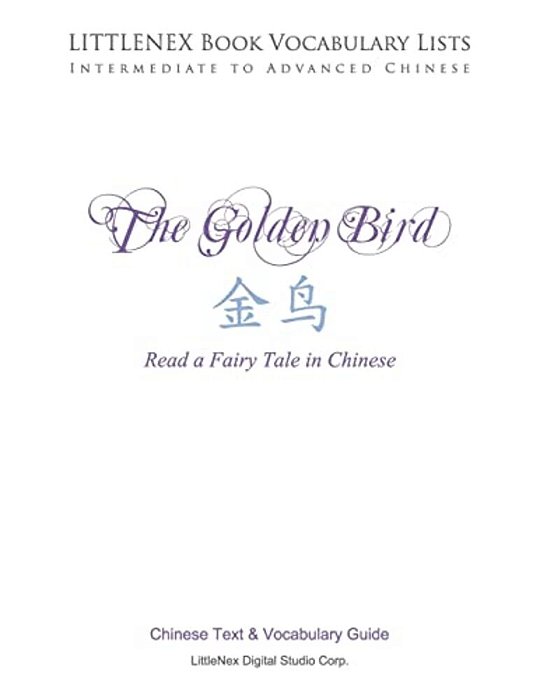 The Golden Bird: Chinese Text And Vocabulary Guide-..