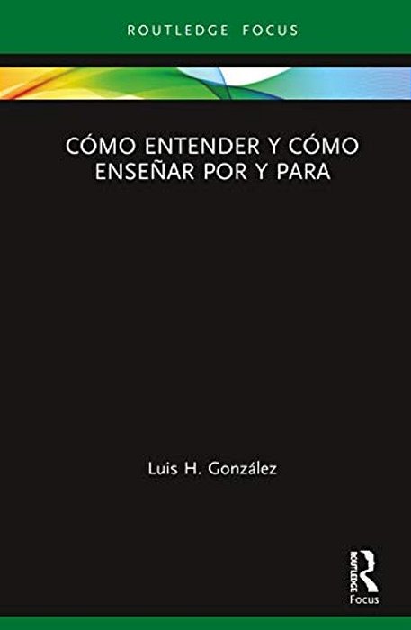 Cómo Entender Y Cómo Enseñar Por Y Para-..