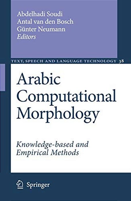 Arabic Computational Morphology: Knowledge-Based And Empirical Methods-..