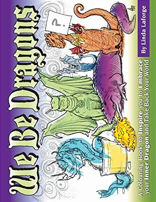 We Be Dragons: An Empowering Colouring Book For Adults & Kids-..