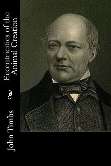 Eccentricities Of The Animal Creation-..