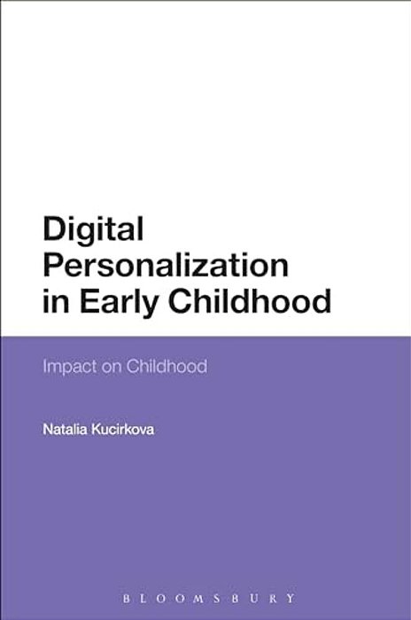 Digital Personalization In Early Childhood: Impact On Childhood-..