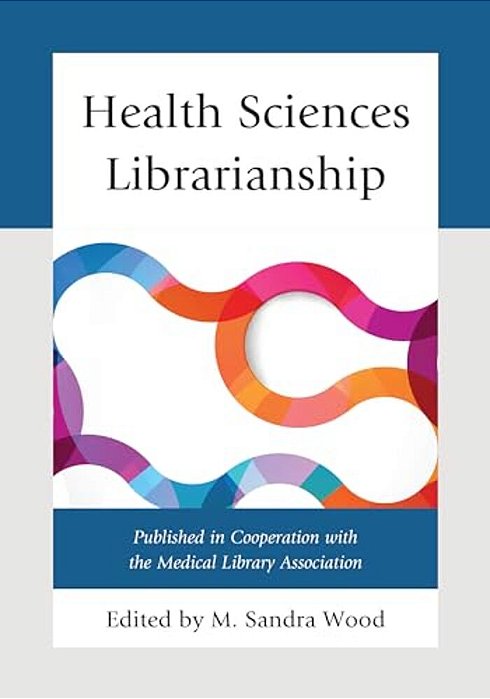 Health Sciences Librarianship-..