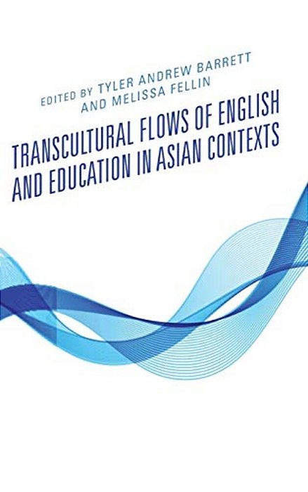 Transcultural Flows Of English And Education In Asian Contexts-..
