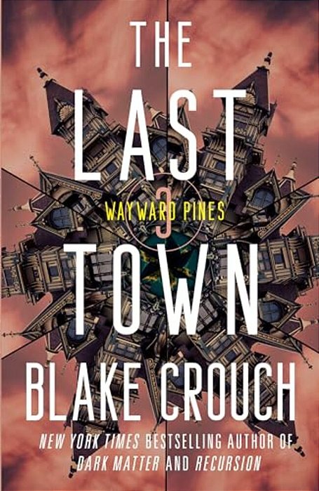 The Last Town: Wayward Pines: 3-..