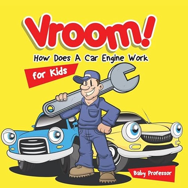 Vroom! How Does A Car Engine Work For Kids-..