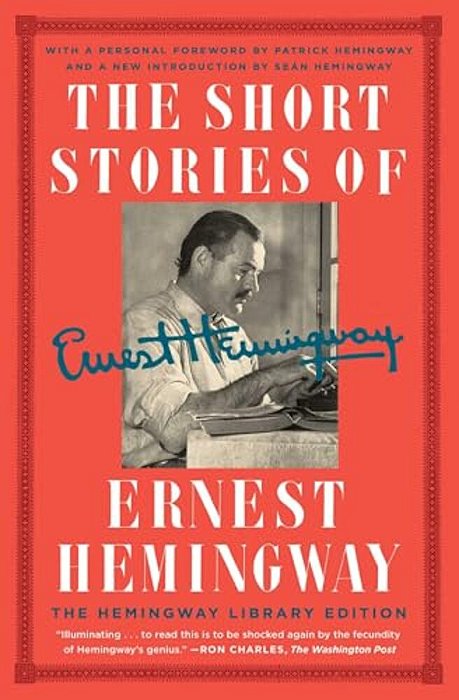The Short Stories Of Ernest Hemingway: The Hemingway Library Collector's Edition-..