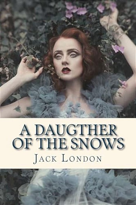 A Daugther Of The Snows-..