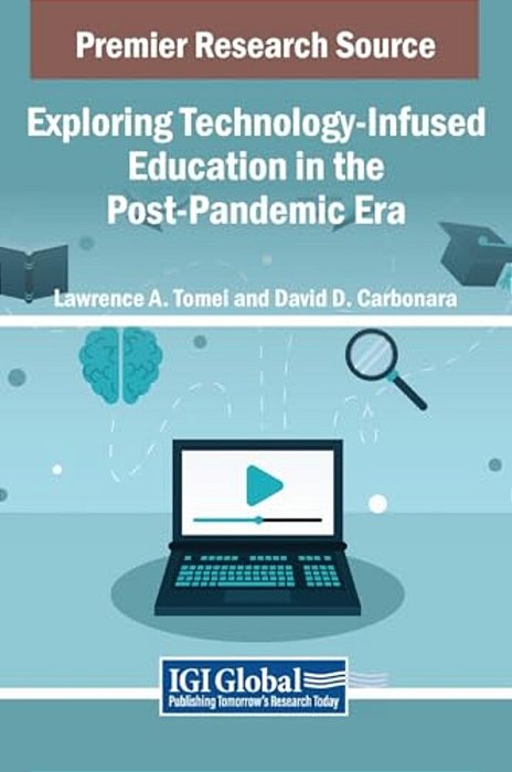 Exploring Technology-Infused Education In The Post-Pandemic Era-..