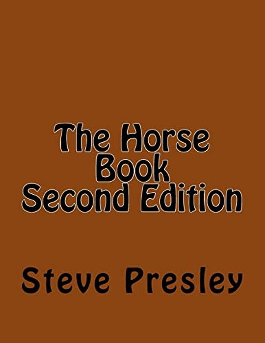 The Horse Book Second Edition-..