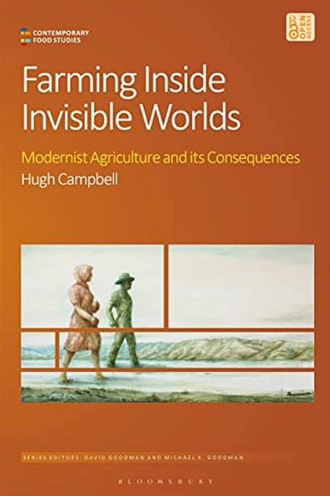 Farming Inside Invisible Worlds: Modernist Agriculture And Its Consequences-..