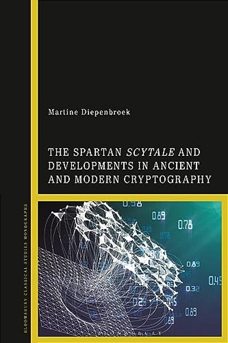 The Spartan Scytale And Developments In Ancient And Modern Cryptography-..