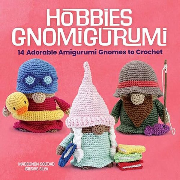 Hobbies Gnomigurumi: 14 Adorable Amigurumi Gnomes To Crochet-..