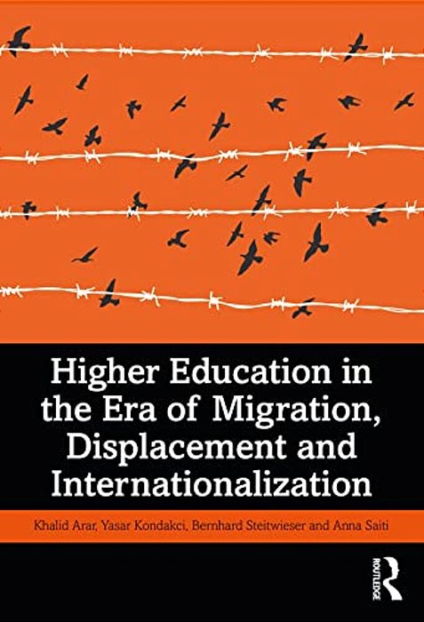 Higher Education In The Era Of Migration, Displacement And Internationalization-..