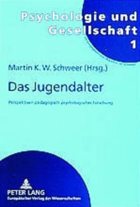 Das Jugendalter: Perspektiven Paedagogisch-Psychologischer Forschung-..