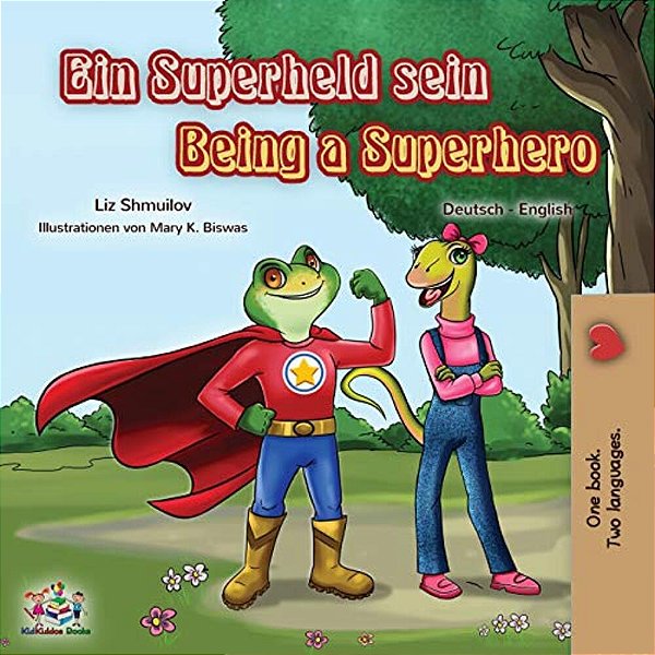 Being A Superhero (German English Bilingual Book For Kids)-..