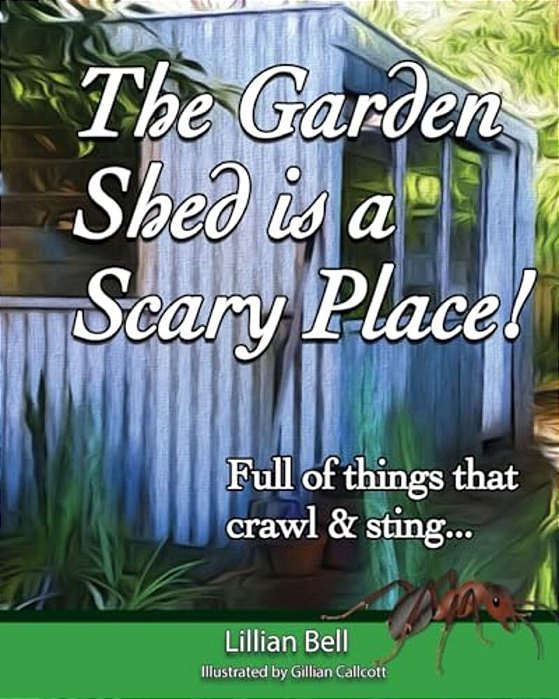 The Garden Shed Is A Scary Place: Full Of Things That Crawl & Sting... -..