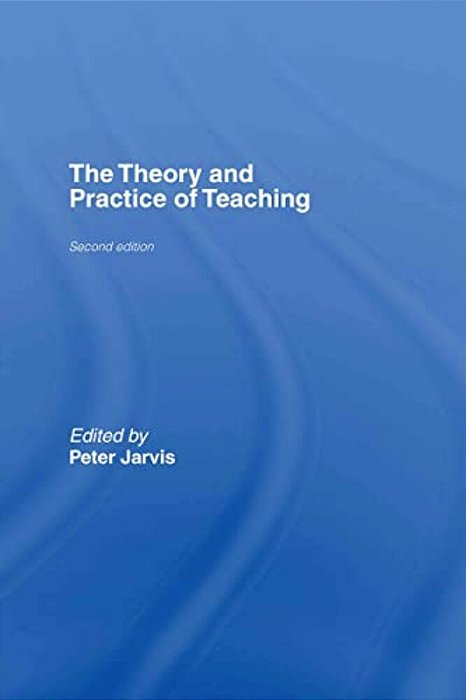 The Theory And Practice Of Teaching-..