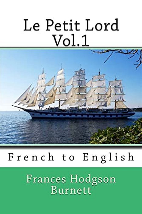 Le Petit Lord Vol.1: French To English-..