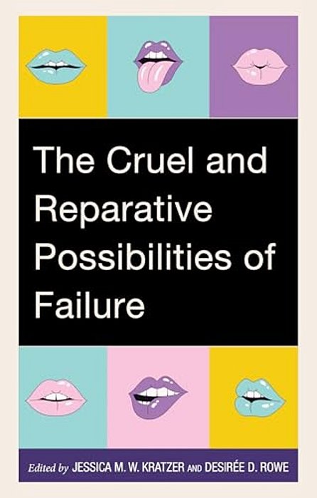 Cruel And Reparative Possibilities Of Failure-..