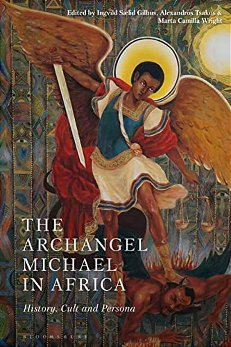 The Archangel Michael In Africa: History, Cult And Persona-..