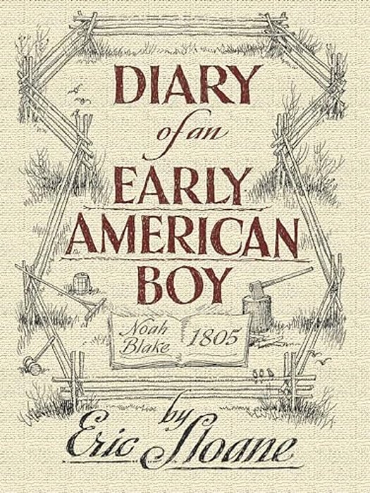 Diary Of An Early American Boy: Noah Blake 1805-..