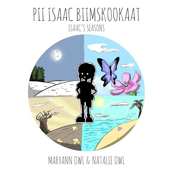 Pii Isaac Biimskookaat: Isaac's Seasons-..