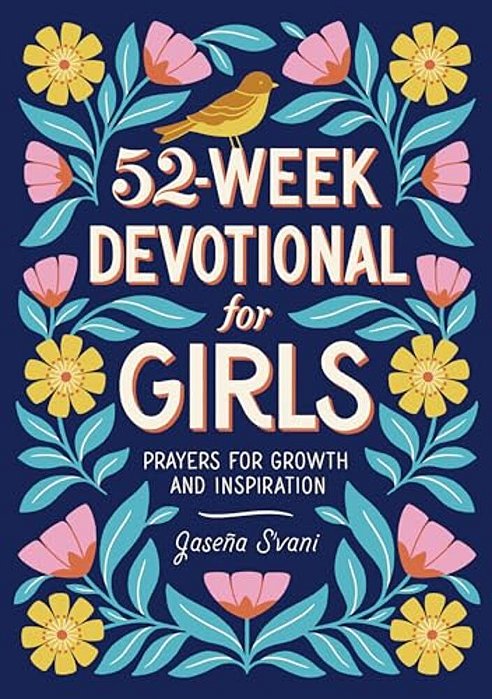52-Week Devotional For Girls: Prayers For Growth And Inspiration-..