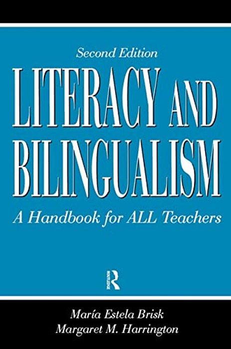 Literacy And Bilingualism: A Handbook For All Teachers-..